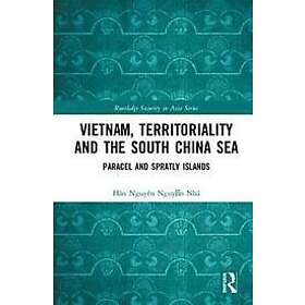 Han Nguyen Nguyen Nha, Vinh-The Lam: Vietnam, Territoriality and the South China Sea