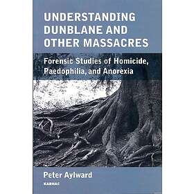 Peter Aylward: Understanding Dunblane and other Massacres