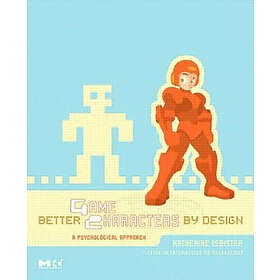 Katherine Isbister: Better Game Characters by Design