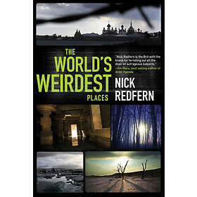 Nick Redfern: The World's Weirdest Places
