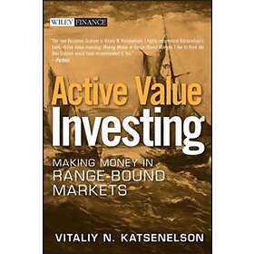 V Katsenelson: Active Value Investing Making Money in Range-Bound Markets