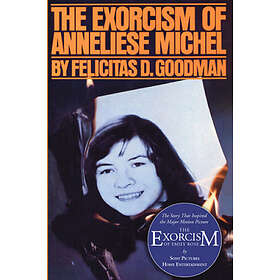 Dr Felicitas D Goodman: The Exorcism of Anneliese Michel