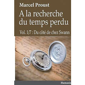 Marcel Proust: À La Recherche Du Temps Perdu Vol.1/7: Côté de Chez Swann