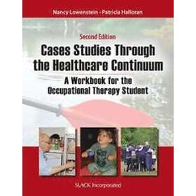 Nancy Lowenstein, Patricia Halloran: Case Studies Through the Health Care Continuum