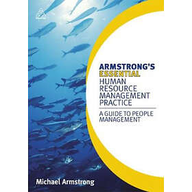 Michael Armstrong: Armstrong's Essential Human Resource Management Practice