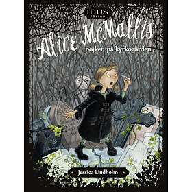 Jessica Lindholm: Alice McMallis. Pojken på kyrkogården