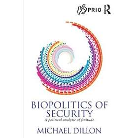 Michael Dillon: Biopolitics of Security