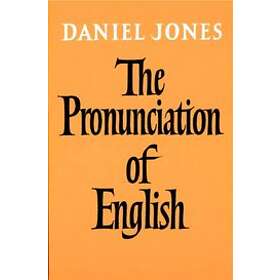 Daniel Jones: The Pronunciation of English