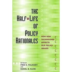 Fred E Foldvary, Daniel B Klein: The Half-Life of Policy Rationales