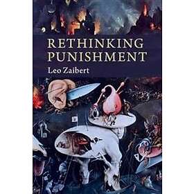 Leo Zaibert: Rethinking Punishment