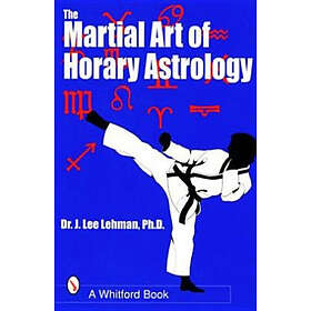 Dr J Lee Lehman: The Martial Art of Horary Astrology