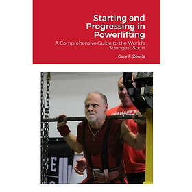 Gary F Zeolla: Starting and Progressing in Powerlifting