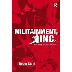 Roger Stahl: Militainment, Inc.