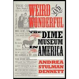 Andrea Stulman Dennett: Weird and Wonderful