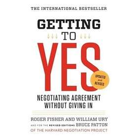 Roger Fisher, William L Ury, Bruce Patton: Getting To Yes