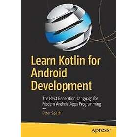 Peter Spath: Learn Kotlin for Android Development