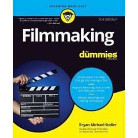 BM Stoller: Filmmaking For Dummies, 3rd Edition