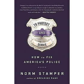 Norm Stamper: To Protect and Serve
