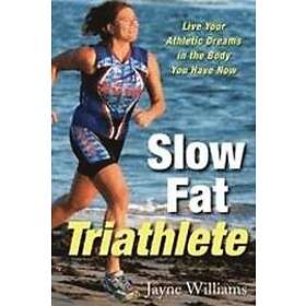 Jayne Williams: Slow Fat Triathlete