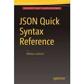 Wallace Jackson: JSON Quick Syntax Reference