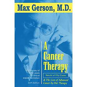 Max Gerson: A Cancer Therapy
