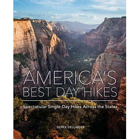 Derek Dellinger: America's Best Day Hikes