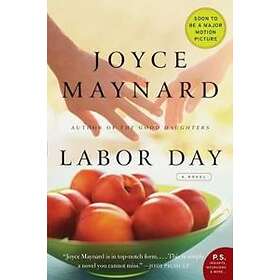 Joyce Maynard: Labor Day