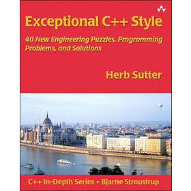 Herb Sutter: Exceptional C++ Style: 40 New Engineering Puzzles, Programming Prob