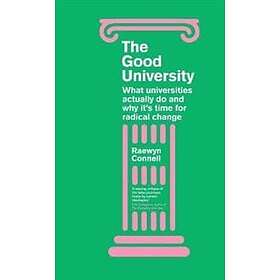 Raewyn Connell: The Good University
