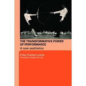 Erika Fischer-Lichte: The Transformative Power of Performance