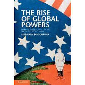 Anthony D'Agostino: The Rise of Global Powers