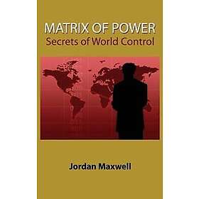 Jordan Maxwell: Matrix of Power