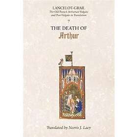 Norris J Lacy: Lancelot-Grail: 7. The Death of Arthur