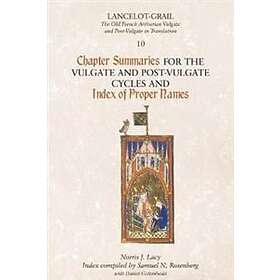 Daniel Golembeski, Norris J Lacy: Lancelot-Grail 10: Chapter Summaries for the V