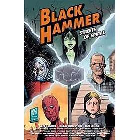Jeff Lemire: Black Hammer: Streets Of Spiral