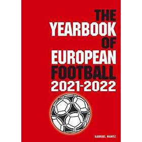 Bernd Mantz: The Yearbook of European Football 2021-2022