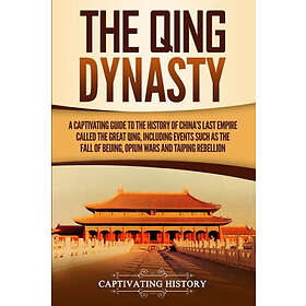 Captivating History: The Qing Dynasty