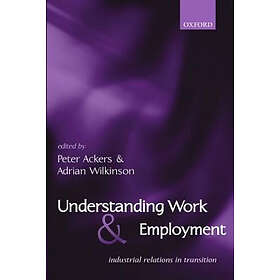 Peter Ackers: Understanding Work and Employment