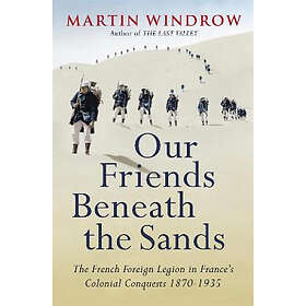 Martin Windrow: Our Friends Beneath the Sands