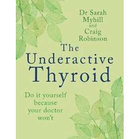 Sarah Myhill: The Underactive Thyroid