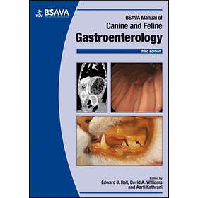 EJ Hall: BSAVA Manual of Canine and Feline Gastroenterology