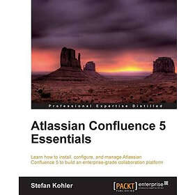 Stefan Kohler: Atlassian Confluence 5 Essentials