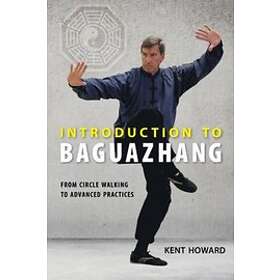 Kent Howard: Introduction to Baguazhang