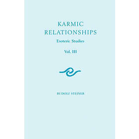 Rudolf Steiner: Karmic Relationships: Volume 3