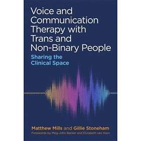 Matthew Mills, Gillie Stoneham: Voice and Communication Therapy with Trans Non-B