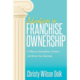 Christy Wilson Delk: Adventures in Franchise Ownership