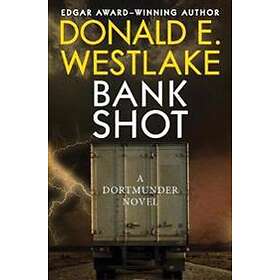 Donald E Westlake: Bank Shot