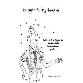 Björn Tegnell: Ur anteckningsboken