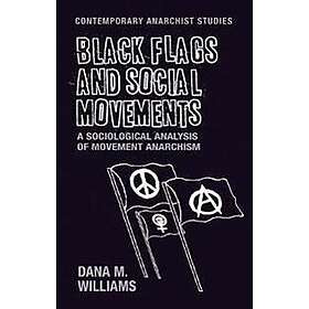Dana M Williams: Black Flags and Social Movements