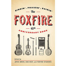 Inc Foxfire Fund: Foxfire 45Th Anniversary Book